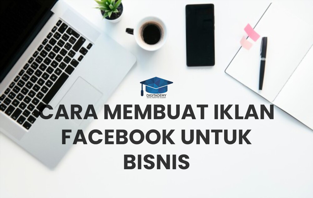 Membuat Iklan Facebook untuk Bisnis